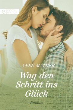 Wag den Schritt ins Glück (eBook, ePUB) - Mather, Anne