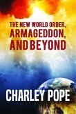 THE NEW WORLD ORDER, ARMAGEDDON, AND BEYOND (eBook, ePUB)