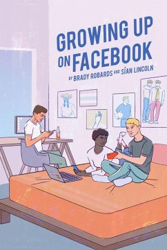 Growing up on Facebook - Robards, Brady;Lincoln, Siân