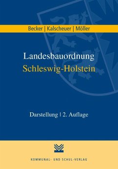 Landesbauordnung Schleswig-Holstein - Becker, Christian;Kalscheuer, Fiete;Möller, Kaspar H