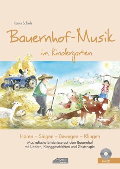 Bauernhof-Musik im Kindergarten (inkl. CD) - Schuh, Karin