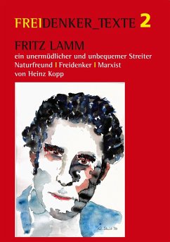 Fritz Lamm - ein unermüdlicher und unbequemer Streiter - Kopp, Heinz