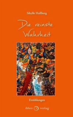 Die reinste Wahrheit - Hallberg, Sibylle