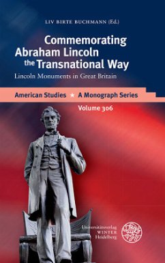 Commemorating Abraham Lincoln the Transnational Way - Buchmann, Liv Birte