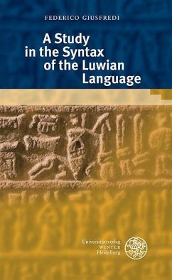 A Study in the Syntax of the Luwian Language - Giusfredi, Federico A Study in the Syntax of the Luwian Language - Giusfredi, Federico