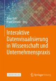 Interaktive Datenvisualisierung in Wissenschaft und Unternehmenspraxis, m. 1 Buch, m. 1 E-Book Interaktive Datenvisualisierung in Wissenschaft und Unternehmenspraxis, m. 1 Buch, m. 1 E-Book