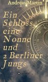 Ein Schloss, eine Nonne und 2 Berliner Jungs