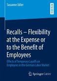 Recalls ¿ Flexibility at the Expense or to the Benefit of Employees