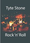 Tyte Stone Rock 'n' Roll