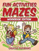 Fun Activities Mazes Workbook Edition