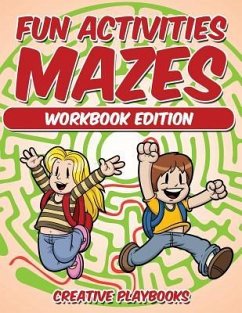 Fun Activities Mazes Workbook Edition - Creative Playbooks