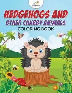 Hedgehogs and Other Chubby Animals Coloring Book - Kreative Kids