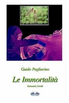 Le Immortalità - Pagliarino, Guido