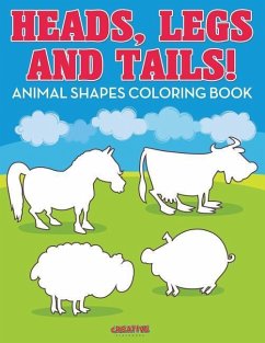 Heads, Legs, and Tails! Animal Shapes Coloring Book - Creative Playbooks