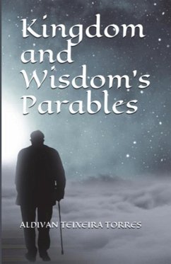 Kingdom and Wisdom's Parables - Torres, Aldivan Teixeira