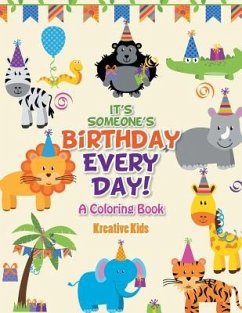 It's Someone's Birthday Every Day! A Coloring Book - Kreative Kids