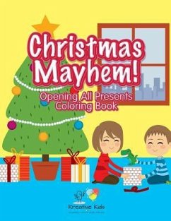 Christmas Mayhem! Opening All Presents Coloring Book - Kreative Kids