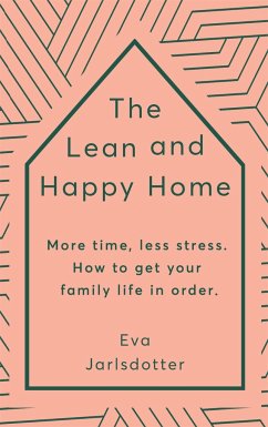 The Lean and Happy Home - Jarlsdotter, Eva