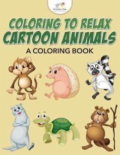 Coloring to Relax: Cartoon Animals, a Coloring Book - Kreative Kids