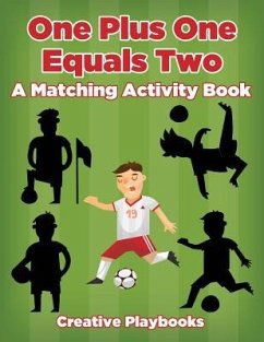 One Plus One Equals Two: A Matching Activity Book - Creative Playbooks