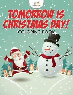 Tomorrow is Christmas Day! Coloring Book - Kreative Kids