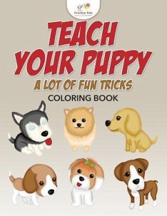 Teach Your Puppy a Lot of Fun Tricks Coloring Book - Kreative Kids