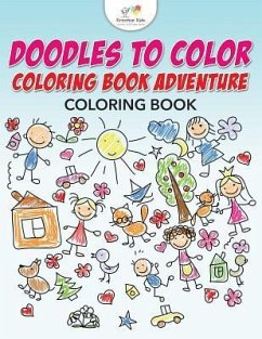 Doodles to Color Coloring Book Adventure Coloring Book - Kreative Kids