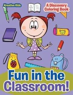 Fun in the Classroom! A Discovery Coloring Book - Kreative Kids