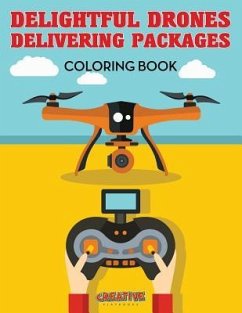 Delightful Drones Delivering Packages Coloring Book - Creative Playbooks