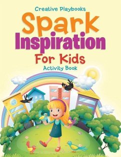 Spark Inspiration For Kids Activity Book - Creative Playbooks