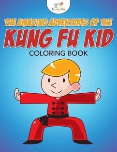 The Amazing Adventures of the Kung Fu Kid Coloring Book - Kreative Kids