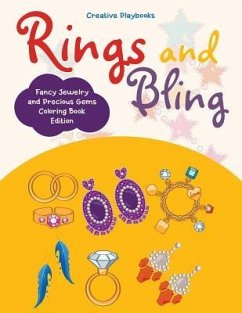 Rings and Bling: Fancy Jewelry and Precious Gems Coloring Book Edition - Creative Playbooks
