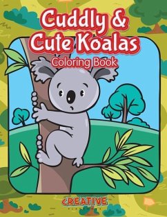 Cuddly & Cute Koalas Coloring Book - Creative