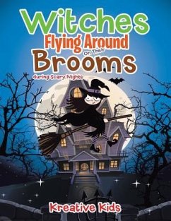 Witches Flying Around On Their Brooms during Scary Nights - Kreative Kids
