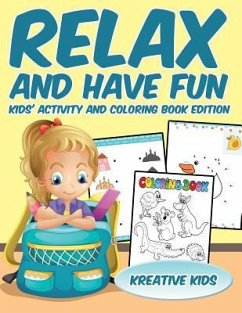 Relax and Have Fun Kids' Activity and Coloring Book Edition - Kreative Kids