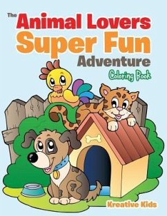 The Animal Lovers Super Fun Adventure Coloring Book - Kreative Kids