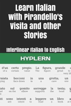 Learn Italian with Pirandello's Visita and Other Stories: Interlinear Italian to English - End, Kees van den