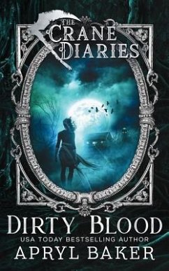 The Crane Diaries: Dirty Blood - Baker, Apryl