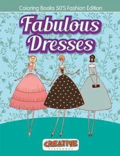 Fabulous Dresses - Coloring Books 50'S Fashion Edition - Creative Playbooks