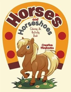 Horses and Horseshoes Coloring & Activity Book - Creative Playbooks