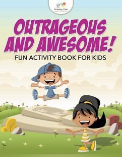 Outrageous and Awesome! Fun Activity Book for Kids - Kreative Kids