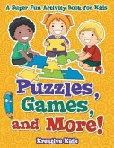 Puzzles, Games, and More! A Super Fun Activity Book for Kids