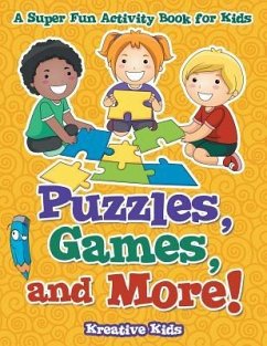 Puzzles, Games, and More! A Super Fun Activity Book for Kids - Kreative Kids