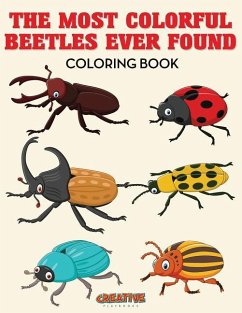 The Most Colorful Beetles Ever Found Coloring Book - Creative Playbooks