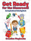 Get Ready for the Classroom! An inspiration Coloring Book