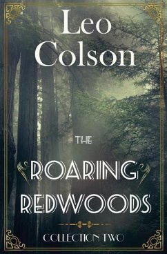 The Roaring Redwoods Collection Two: Episodes 6-10 - Olson, Charise; Colson, Leo