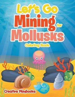 Let's Go Mining for Mollusks Coloring Book - Creative Playbooks