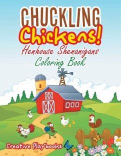 Chuckling Chickens! Henhouse Shenanigans Coloring Book - Creative