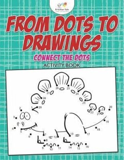 From Dots to Drawings: Connect the Dots Activity Book - Kreative Kids