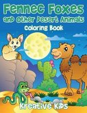 Fennec Foxes and Other Desert Animals Coloring Book